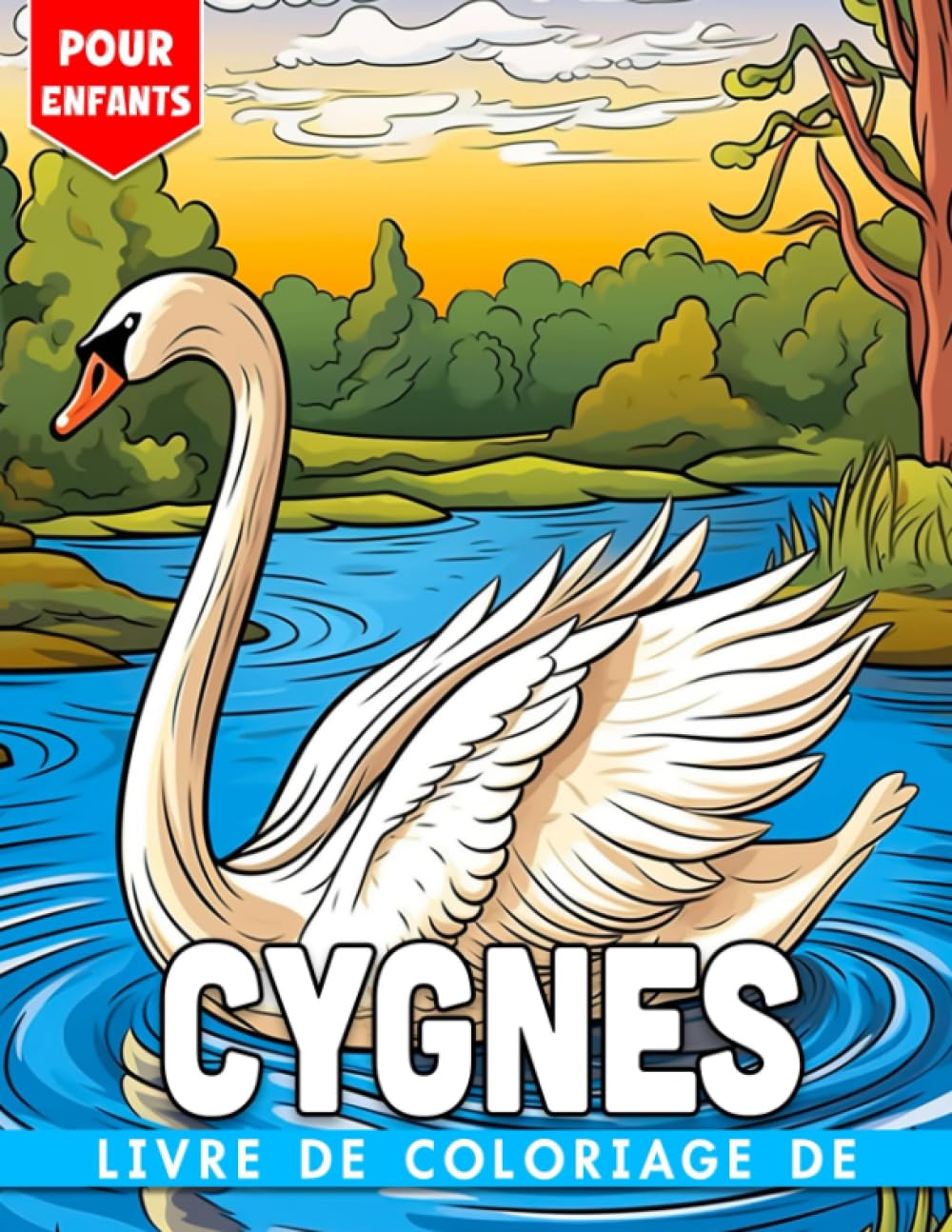 Livre de coloriage de cygnes pour enfants: 30 pages de coloriage avec un grand oiseau pour se détendre et libérer la créativité parfait pour les enfants Une idée cadeau réfléchie book