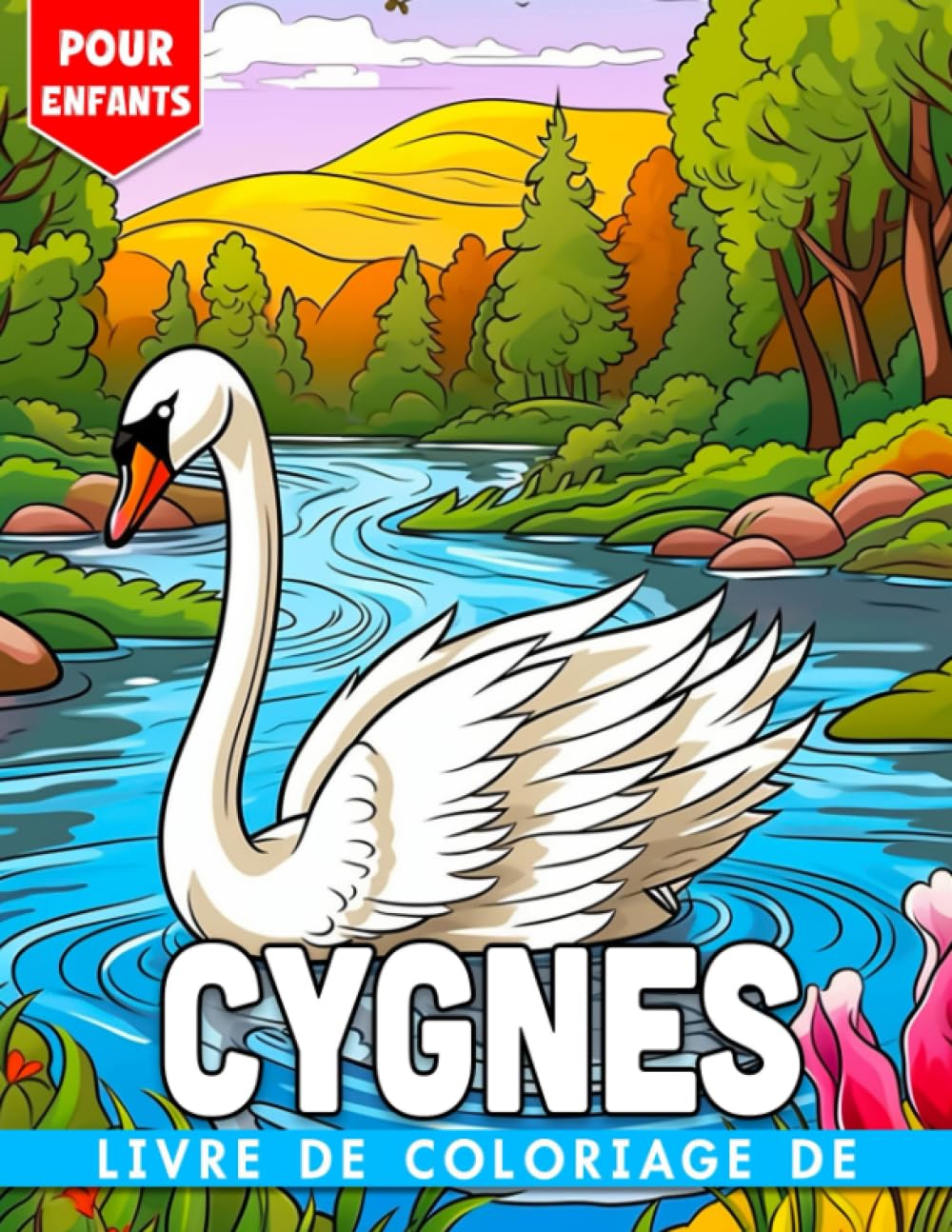 Livre de coloriage de cygnes pour enfants: 30 pages de coloriage avec un grand oiseau pour se détendre et libérer la créativité parfait pour les enfants Une idée cadeau réfléchie book
