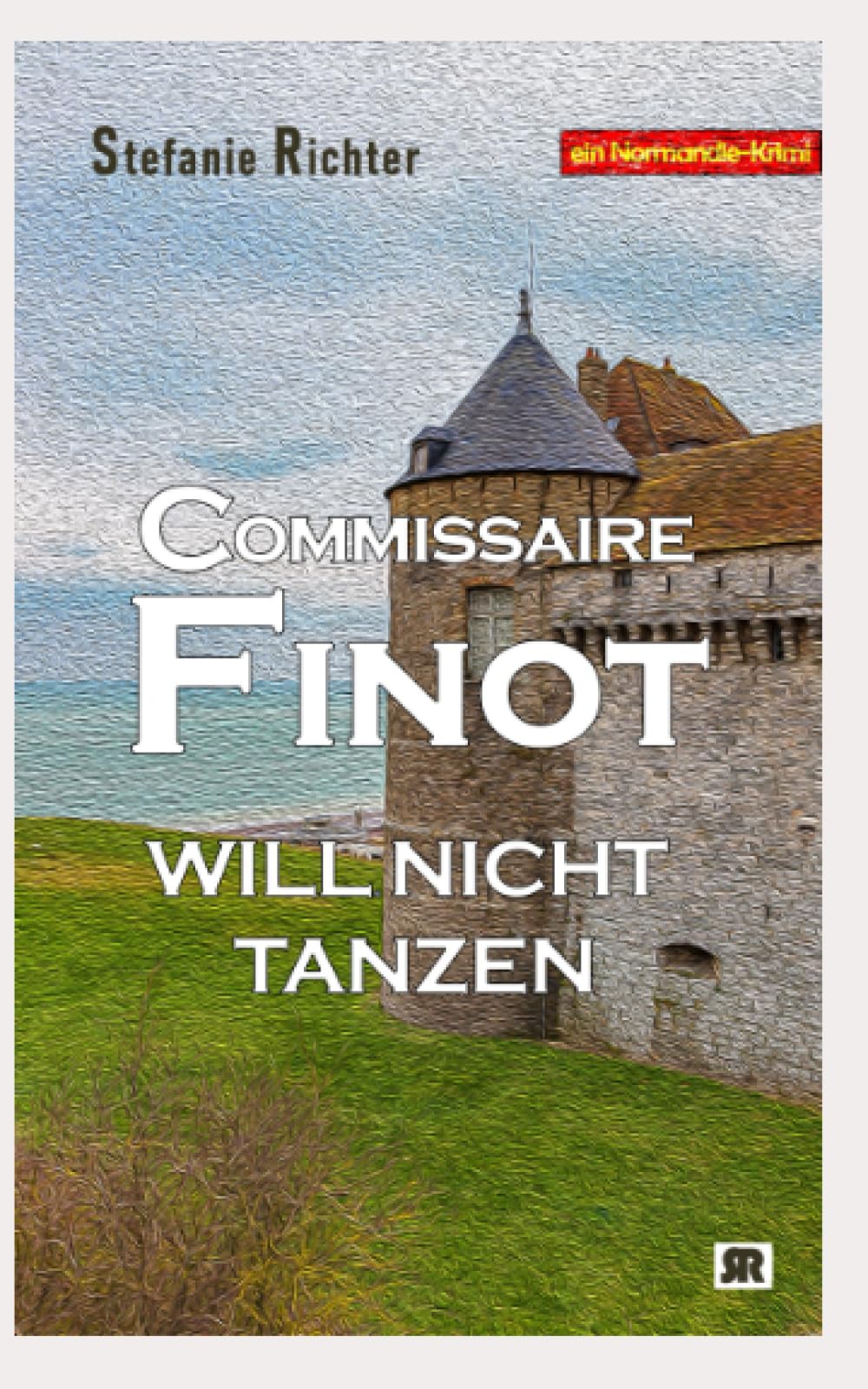 Commissaire Finot will nicht tanzen: Ein Normandie-Krimi Contemporary literature