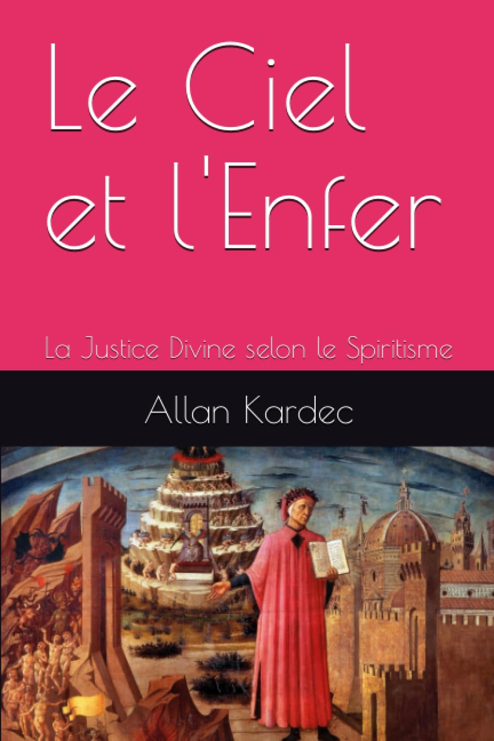 Le Ciel et l'Enfer: La Justice Divine selon le Spiritisme book