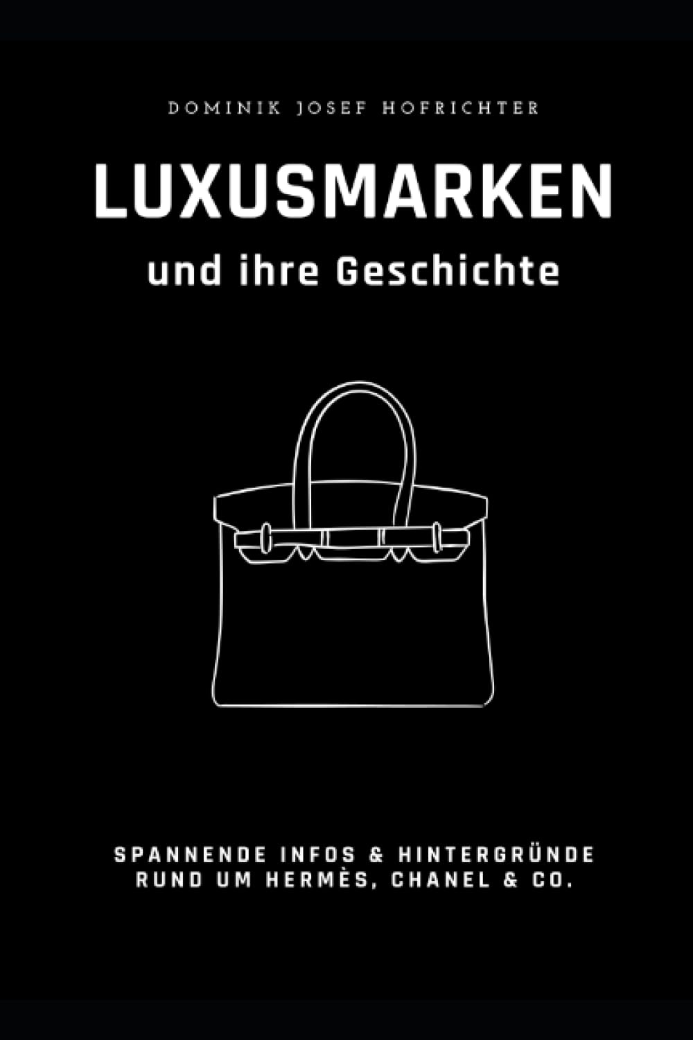 Luxusmarken und ihre Geschichte: Spannende Hintergründe zu Hermès, Chanel & Co. Film, Art & Culture