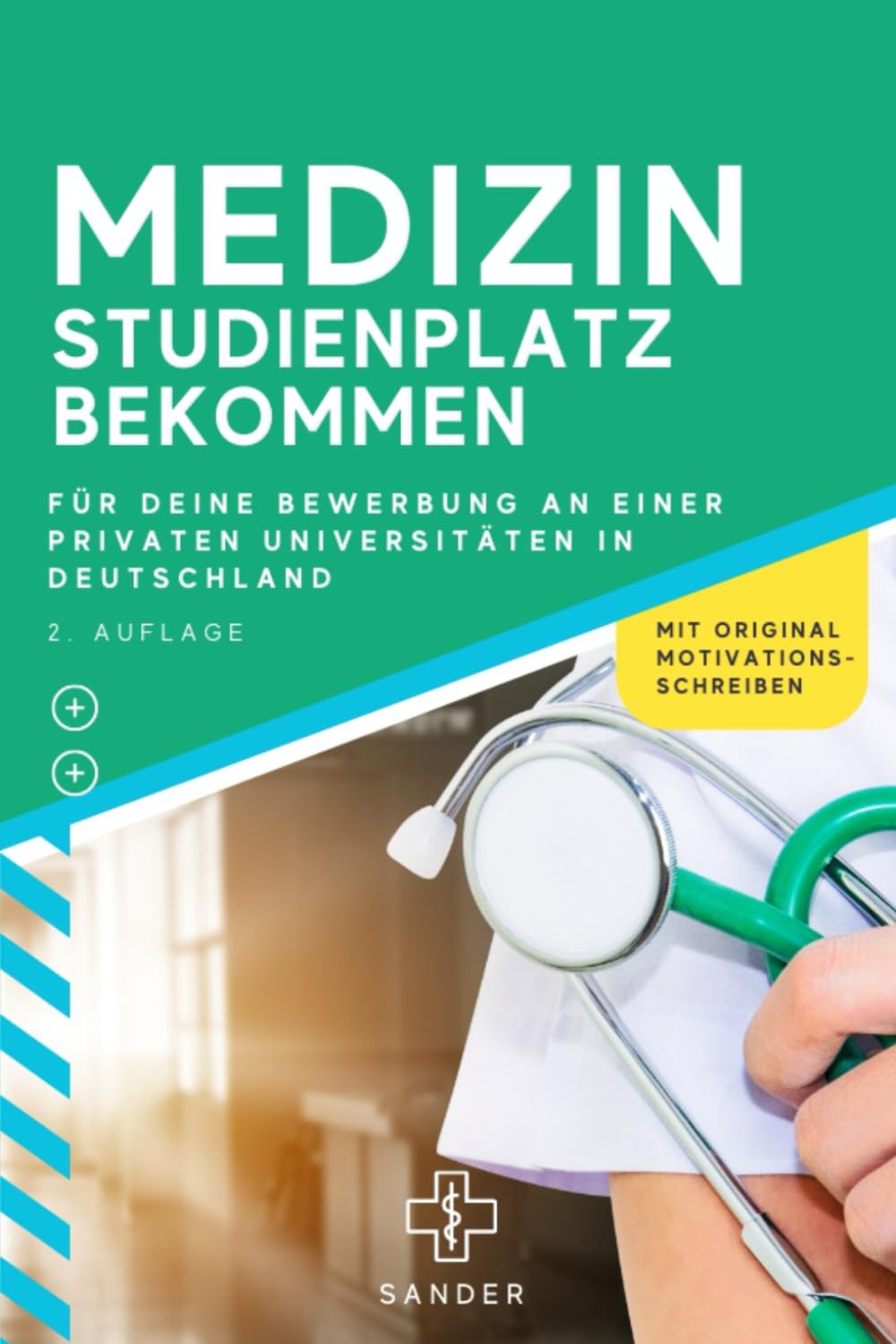 Medizin Studienplatz bekommen: Tipps für Deine Bewerbung an einer privaten Universität inklusive Motivationsschreiben Reference Books