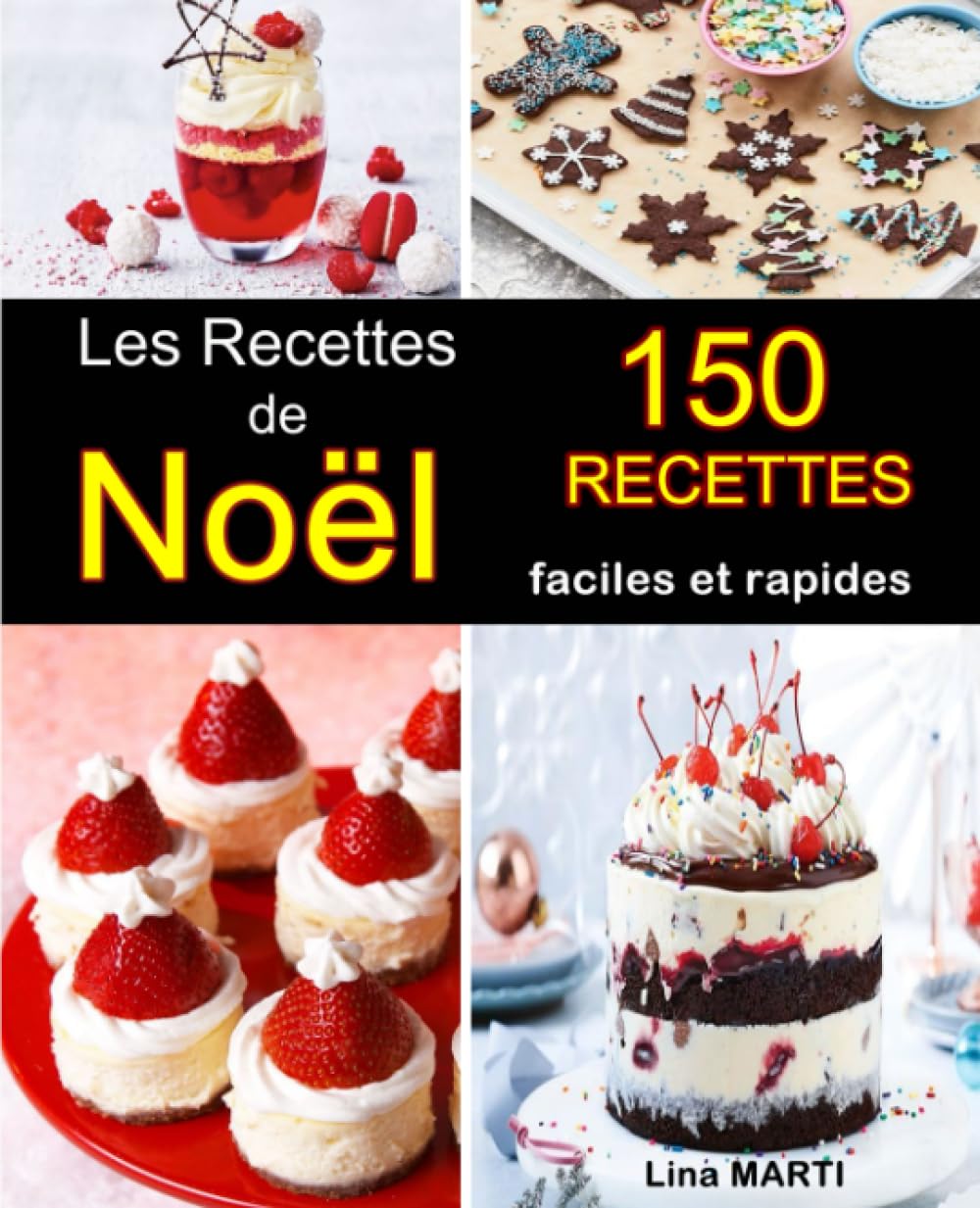 Les recettes de Noël: 150 recettes faciles et rapides, recettes les plus savoureuses pour la période de Noël.Boissons,Desserts,Plats principaux,Dîners,biscuits et gâteaux de Noël Cooking & Enjoying
