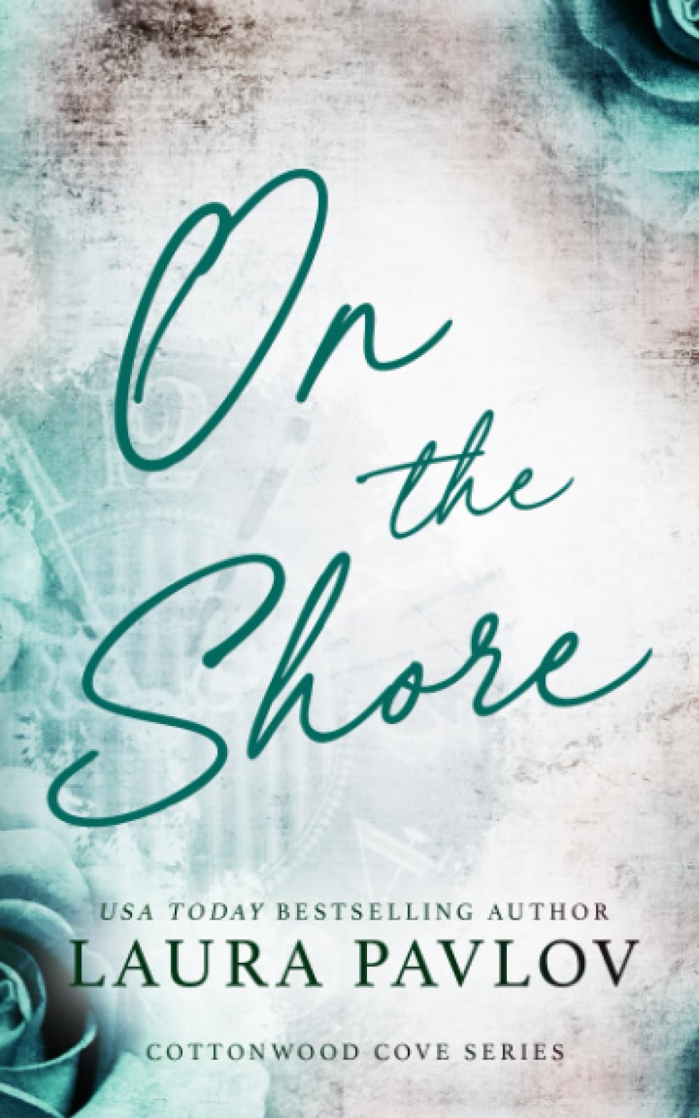 On the Shore: Special Edition Paperback (Cottonwood Cove Series Special Edition, Band 3) New Adult