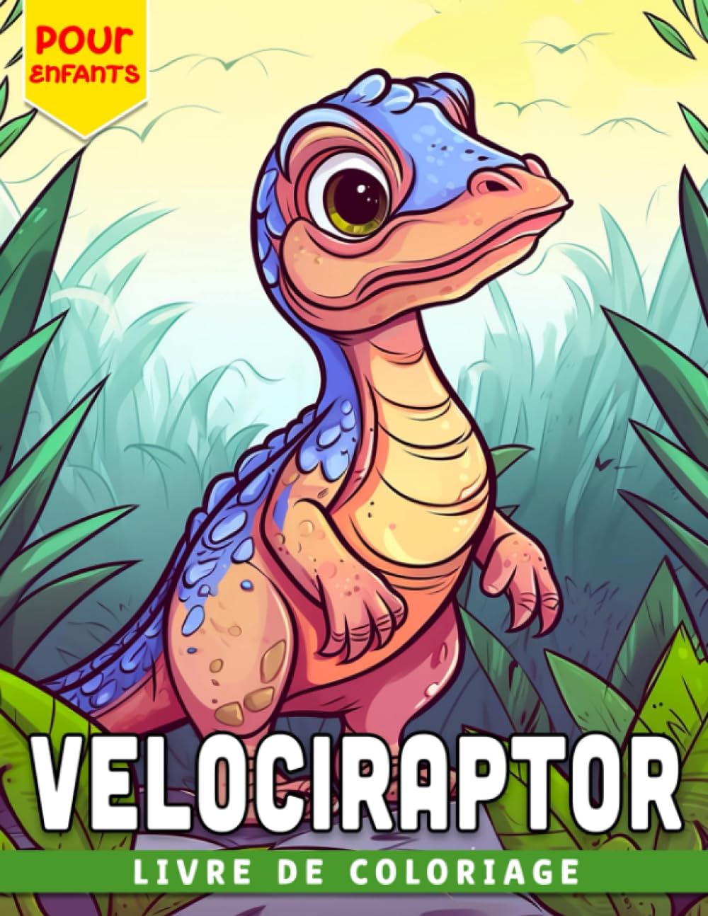 Livre de coloriage Vélociraptor pour enfants: Obtenez 30 illustrations de dinosaures uniques avec T-Rex Triceratops et Velociraptor idéales pour ... pour les cadeaux de l'éléphant blanc Non-fiction
