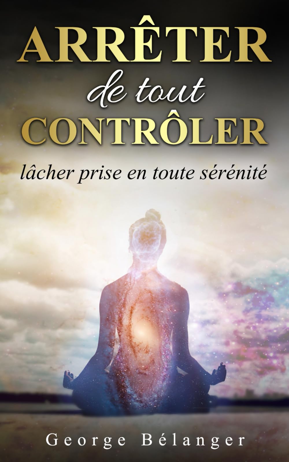 Arrêter de tout contrôler: lâcher prise en toute sérénité Business, Finance & Career
