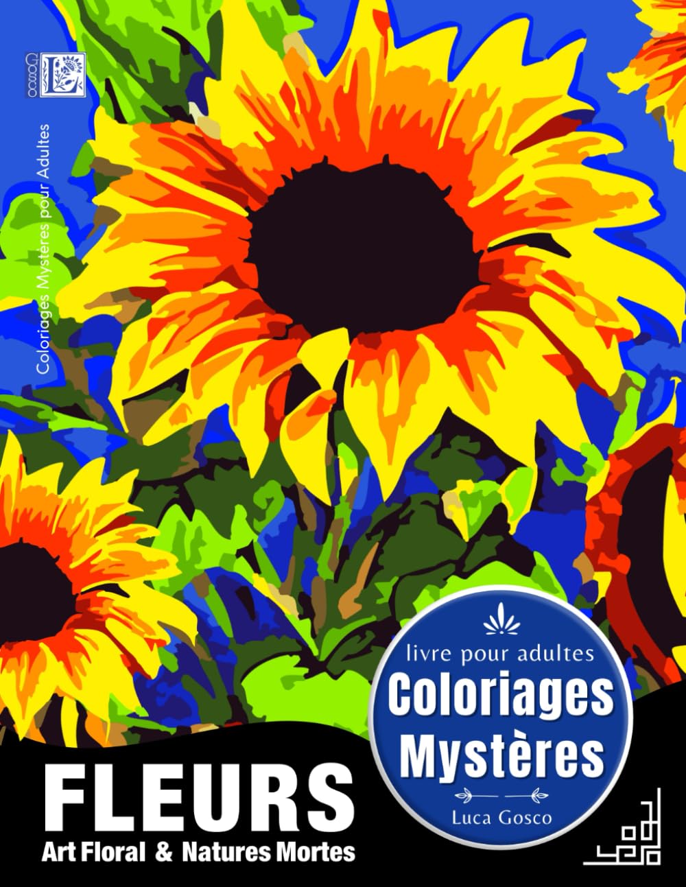 Coloriages Mystères Fleurs - Art Floral & Natures Mortes (Luca Gosco - Coloriages Mystères) Film, Art & Culture