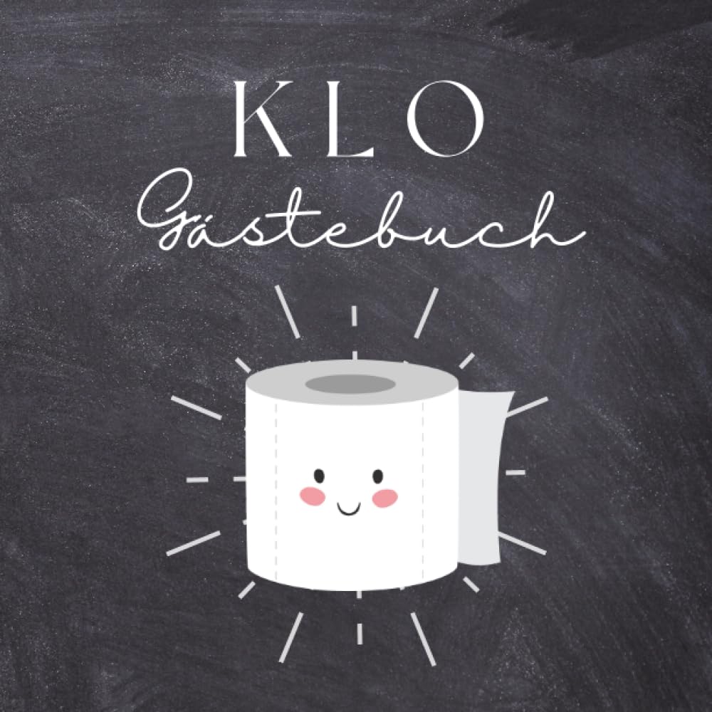Klo Gästebuch - Witziges Gästebuch zum Ausfüllen auf dem Klo, mit Bewertungen, Kunstwerken und Rätselspaß book