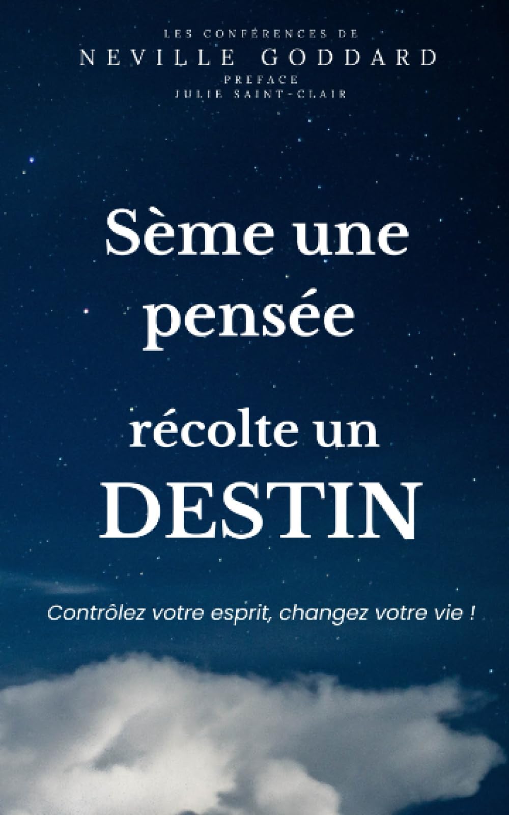 Sème une pensée, récolte un destin: Vos pensées créent votre réalité ! book