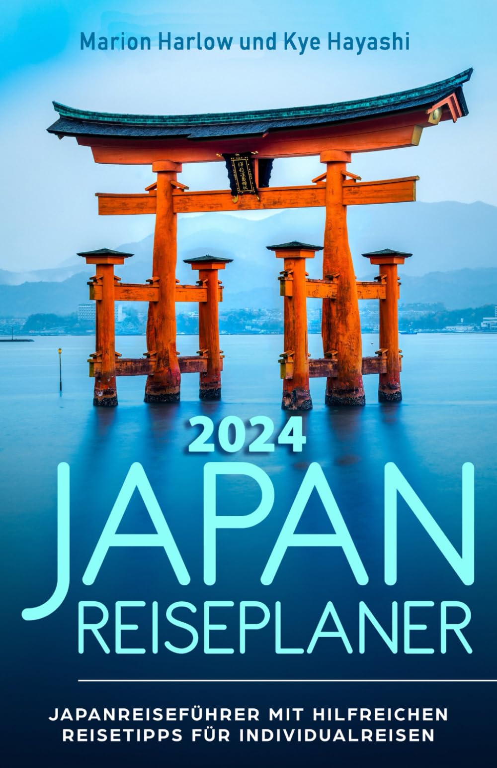 Japan Reiseplaner: Japan Reiseführer mit hilfreichen Tipps zu Sehenswürdigkeiten in Tokio, Osaka, Kyoto und ganz Japan Travelogues