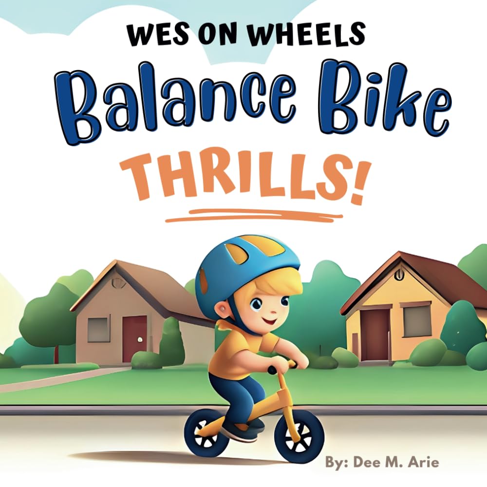 Wes on Wheels: Balance Bike Thrills! Health, Nutrition & Fitness