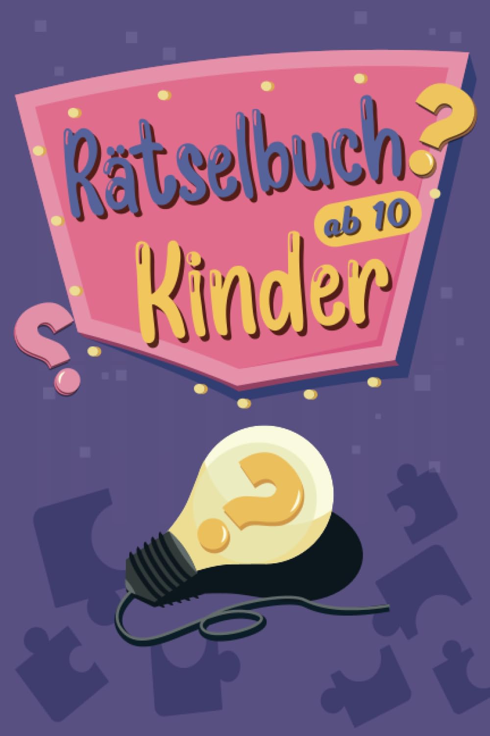 Rätselbuch Kinder ab 10: Über 150 knifflige Denksportaufgaben und unterhaltsame Rätsel für kluge Kinder und die ganze Familie , Ein Must-Have für Rätselfreunde jeden Alters! Tiptoi & Games