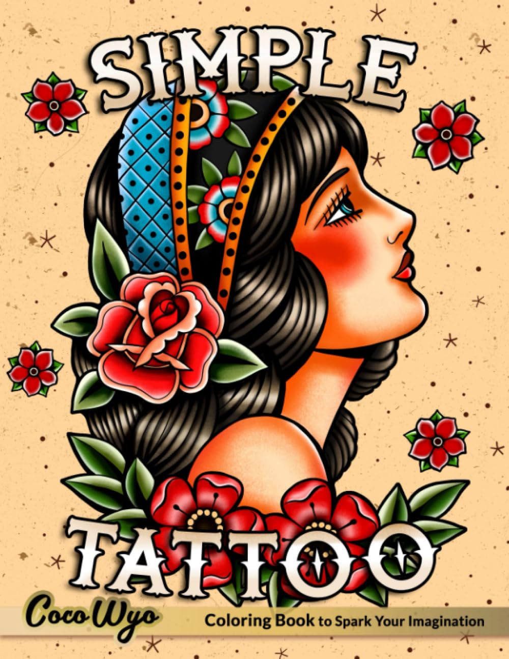 Simple Tattoo: A Coloring Book for Adults with Beautiful Modern Tattoos Designs for Stress Relief, Relaxation, and Creativity Hobbies & Crafts