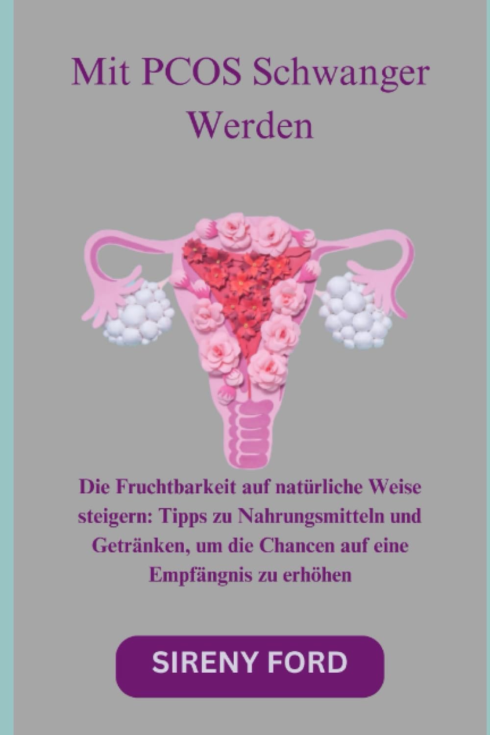 Mit PCOS Schwanger Werden: Die Fruchtbarkeit auf natürliche Weise steigern: Tipps zu Nahrungsmitteln und Getränken, um die Chancen auf eine Empfängnis zu erhöhen Health, Nutrition & Fitness