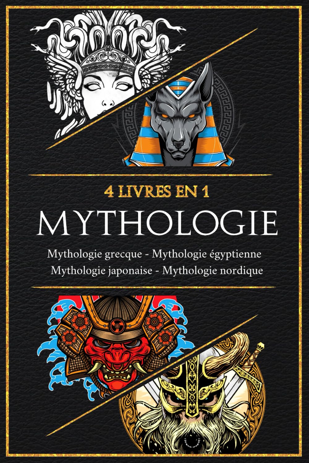 MYTHOLOGIE: Un voyage à travers les mythes et légendes les plus passionnants du monde. De la mythologie grecque à celle égyptienne, en passant par la mythologie japonaise et nordique book