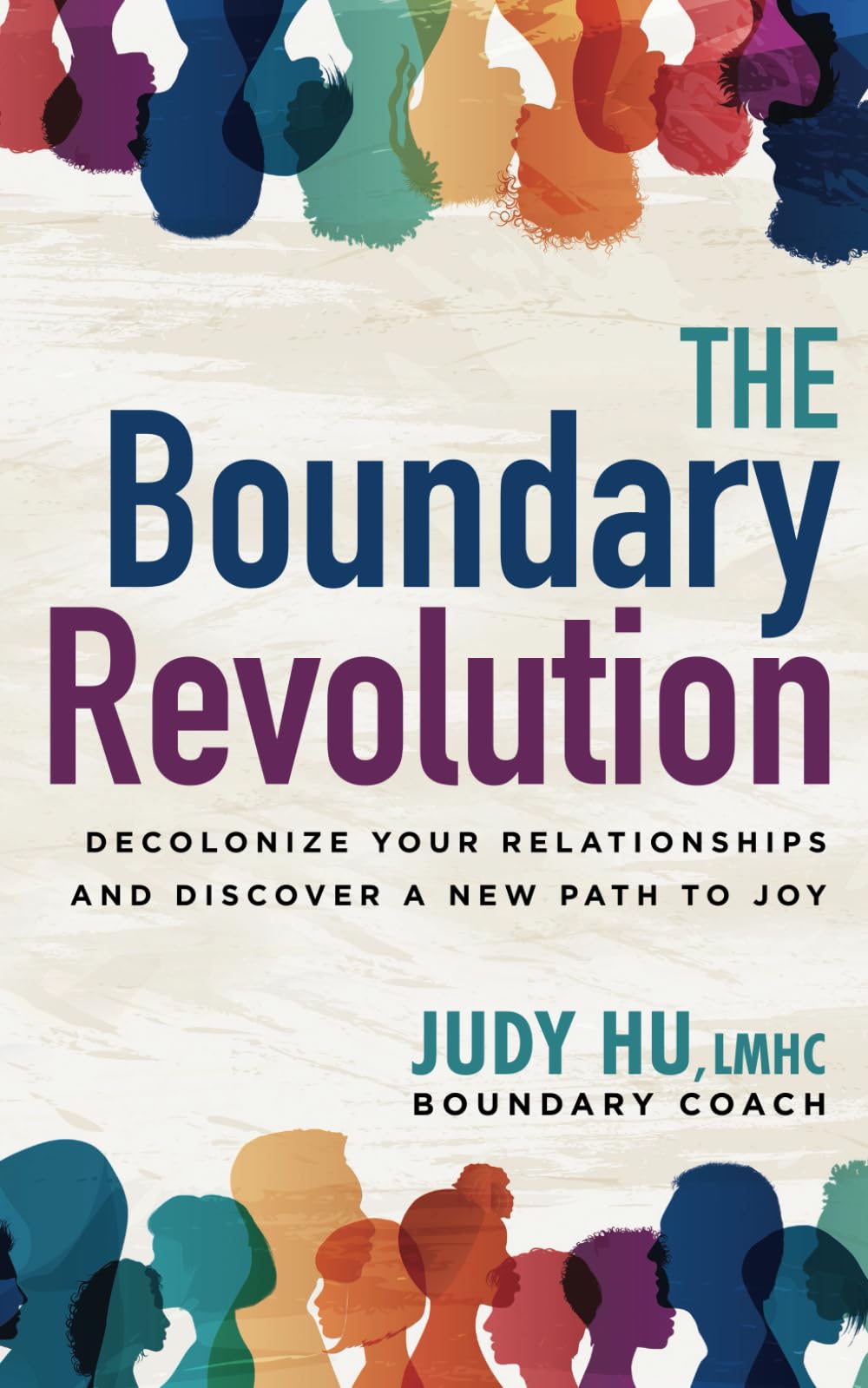 The Boundary Revolution: Decolonize Your Relationships and Discover a New Path to Joy Books