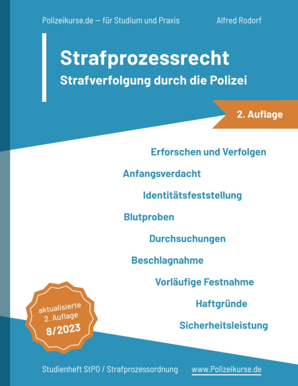 Strafprozessrecht (2. Auflage) - Strafverfolgung durch die Polizei | Polizeikurse.de - für Studium und Praxis - Studienheft StPO / ... Beschlagnahme, vorläufige Festnahme u.a. Law