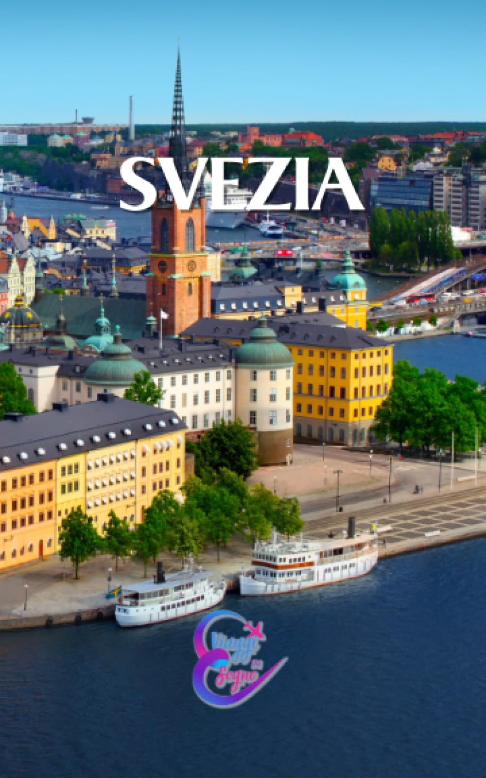 Guida turistica della Svezia: Esplora la Natura Selvaggia e l'Eredità Vichinga di una Terra Magica: Una guida turistica completa per scoprire la bellezza naturale dei laghi e delle foreste svedesi. book