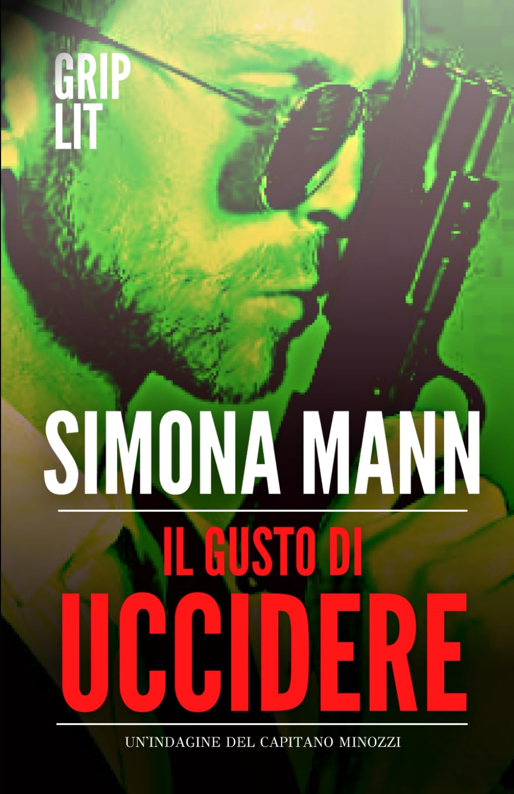Il gusto di uccidere: La seconda indagine del Capitano Minozzi (Le indagini di Minozzi Vol. 2) book