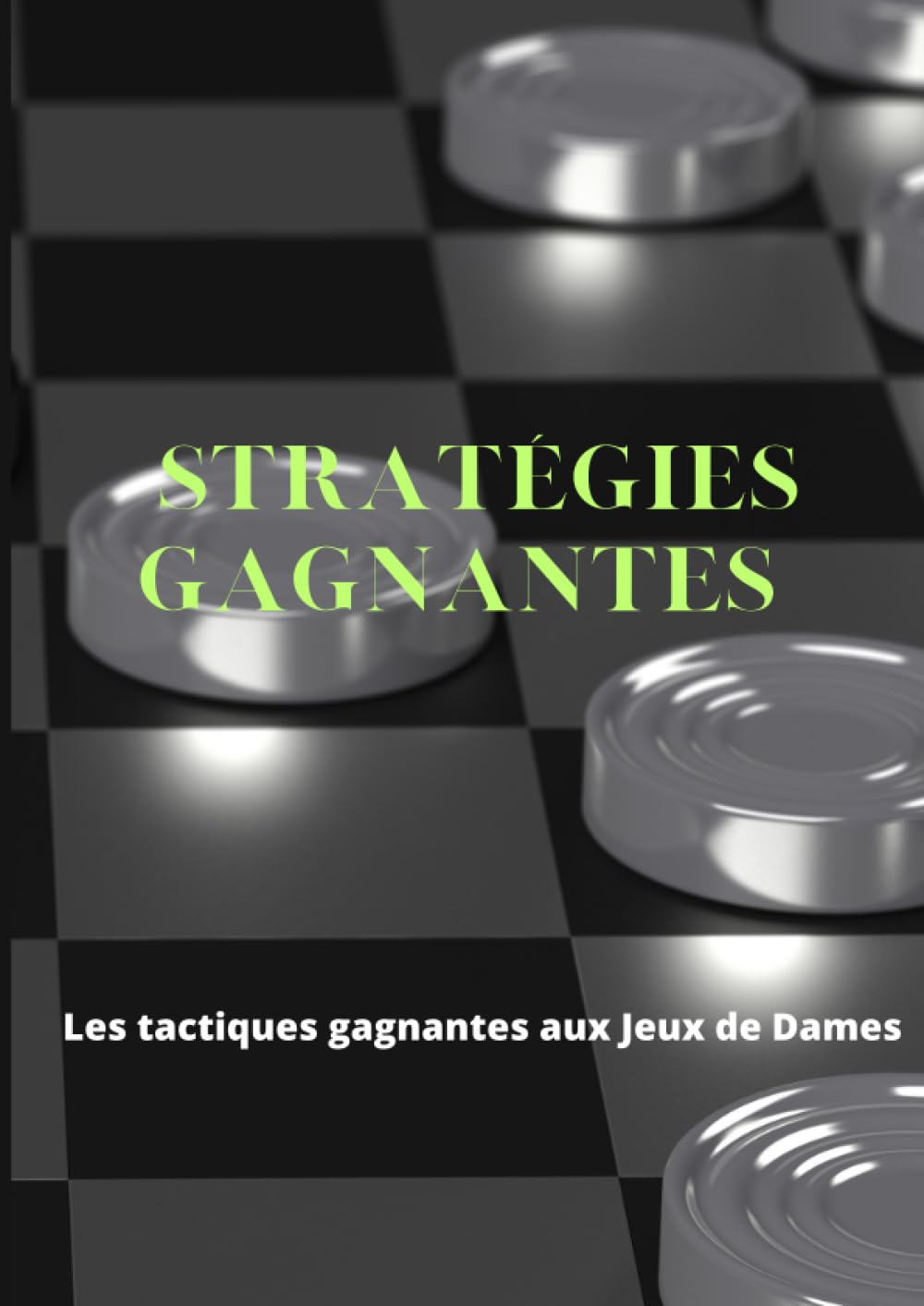 Stratégies gagnantes: Les tactiques gagnantes aux Jeux de Dames book