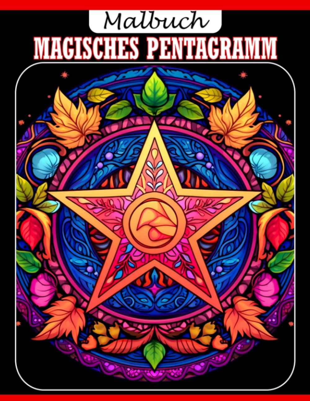 Magisches Pentagramm Ausmalbuch: Ultimative bezaubernde Sammlung mit hochwertigen Illustrationen für Jugendliche und Erwachsene zum Spaß haben und Stressabbau Hobbies & Crafts