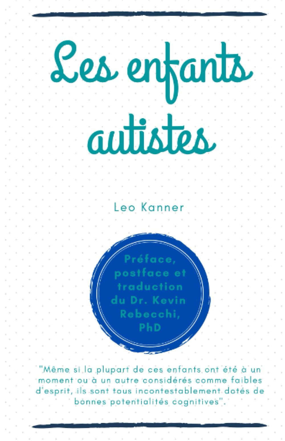 Les enfants autistes: Leo Kanner Psychology