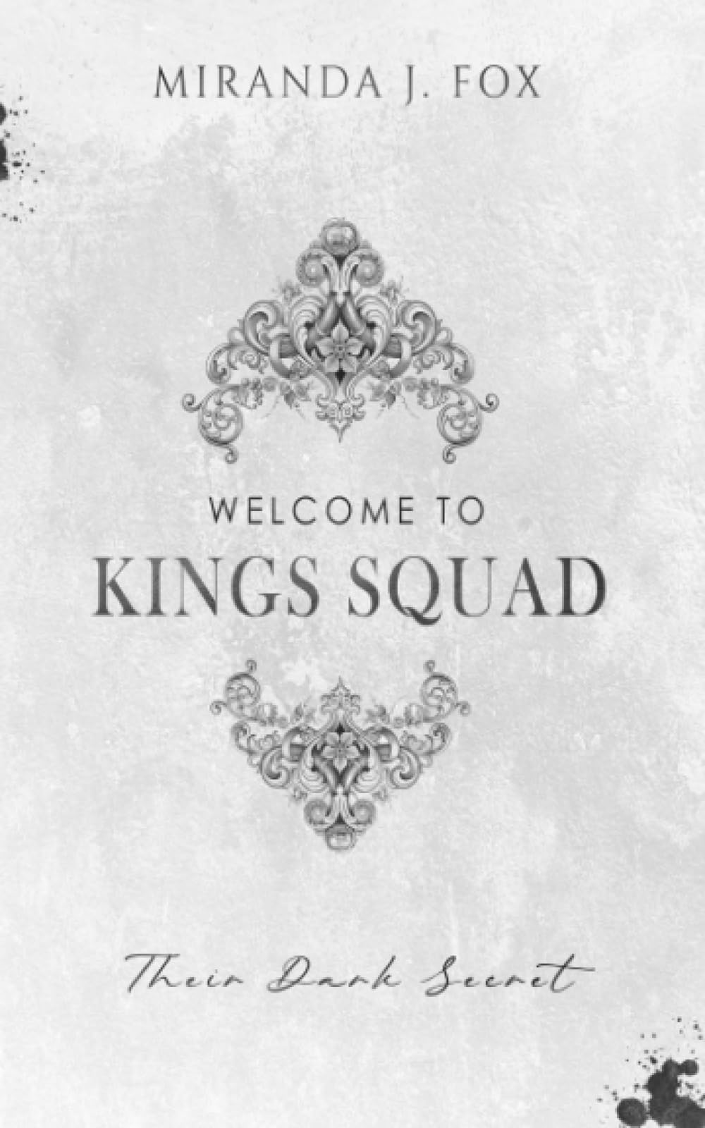 Welcome To King's Squad: Their Dark Secret Romantic Thrillers
