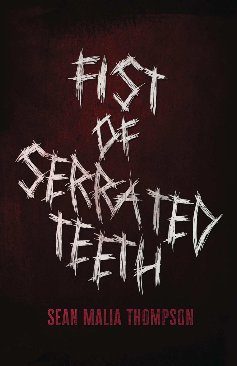 Fist of Serrated Teeth: Murder Stories Horror & Mystery