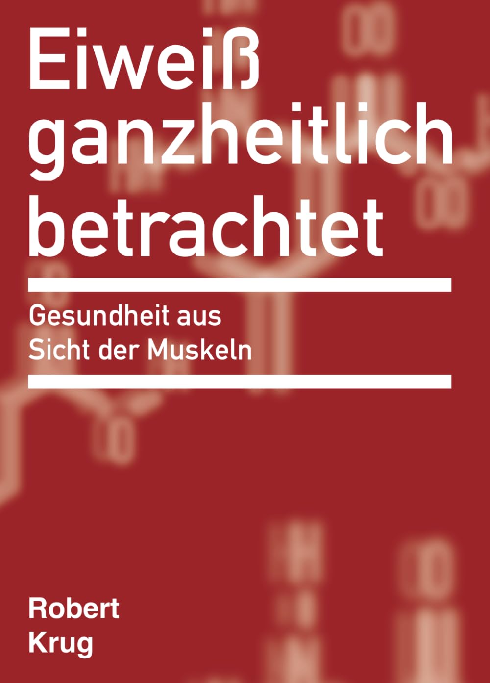 Eiweiß ganzheitlich betrachtet: Gesundheit aus Sicht der Muskeln Medicine