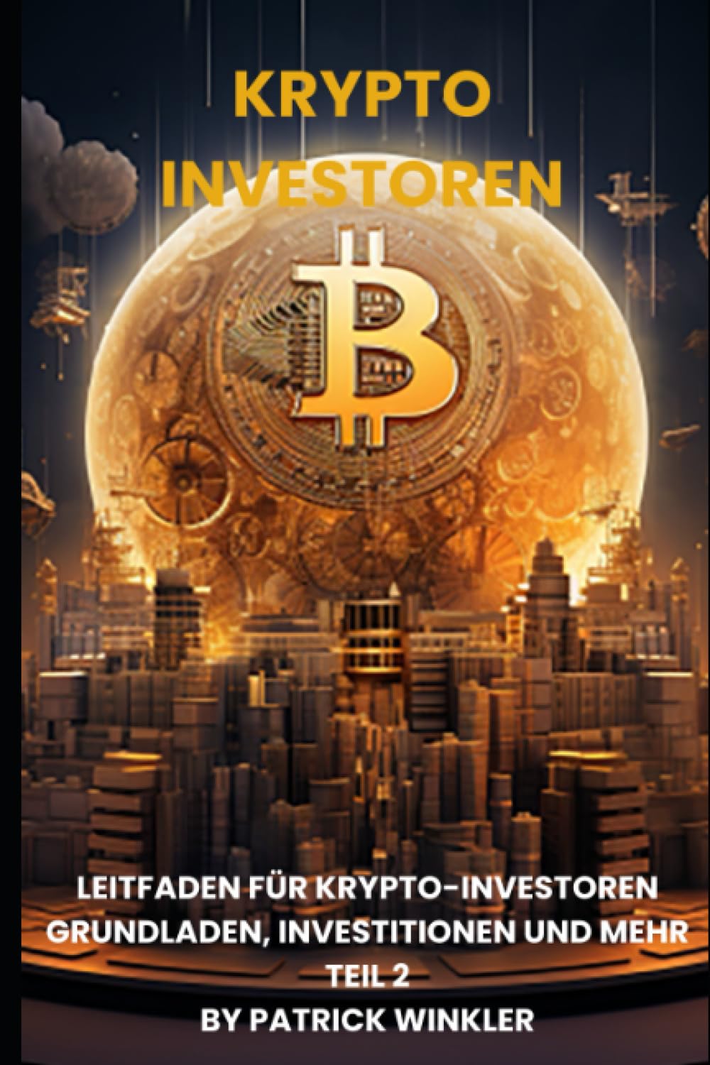 Leitfaden für Krypto-Investoren: Grundlagen, Investitionen und mehr Teil 2/3 Business, Finance & Career