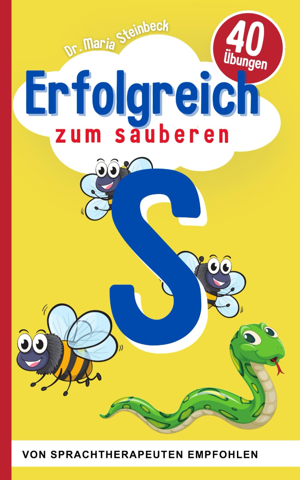 40 Übungen für das richtige "S" | Für Ihr Kind ab 5 Jahren: Spielerisch und dauerhaft das Lispeln (Sigmatismus) abgewöhnen Parents & Children