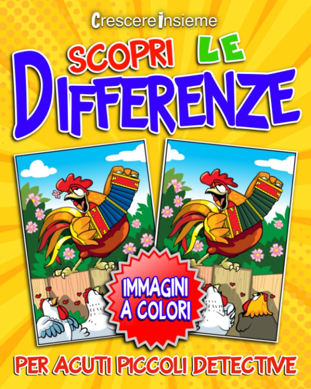 Scopri le Differenze: 50 Immagini a colori per Acuti Piccoli Detective: Un affascinante viaggio di osservazione e apprendimento per bambini curiosi e creativi Leisure & Fun