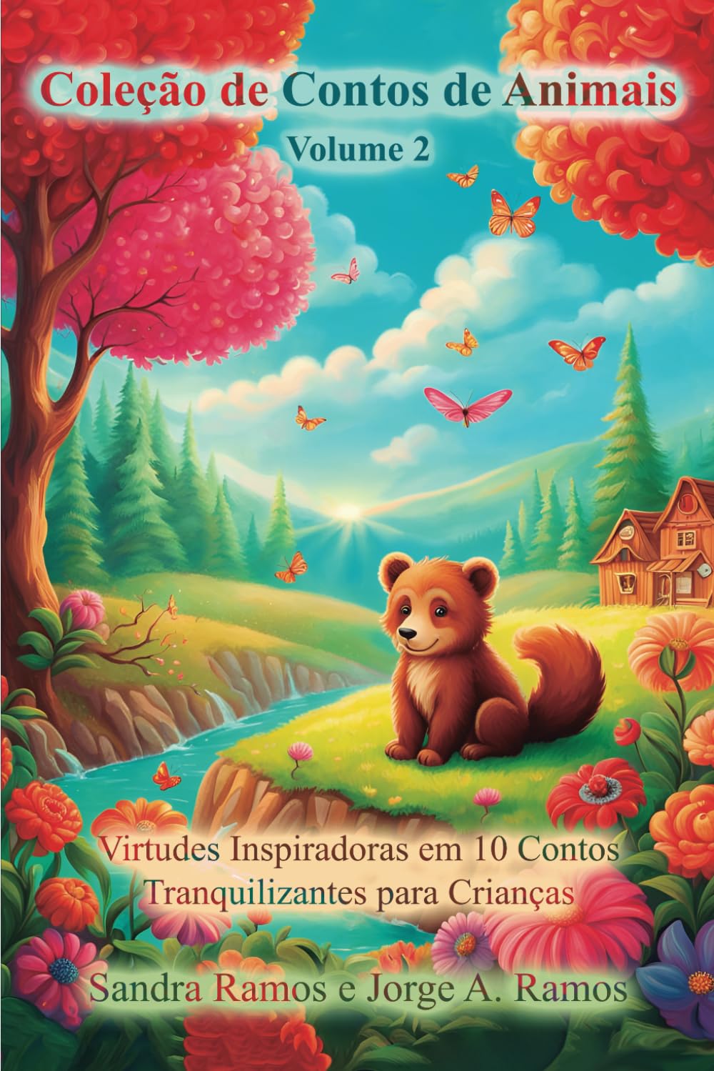 Coleção de Contos de Animais – Vol. 2: Virtudes Inspiradoras em 10 Contos Tranquilizantes para Crianças book