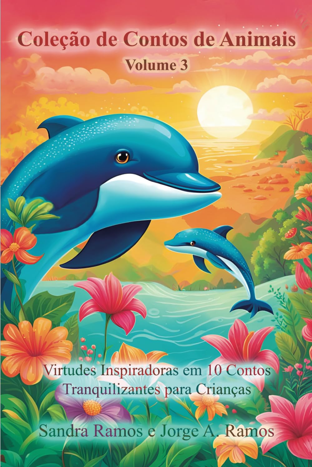 Coleção de Contos de Animais – Vol. 3: Virtudes Inspiradoras em 10 Contos Tranquilizantes para Crianças book