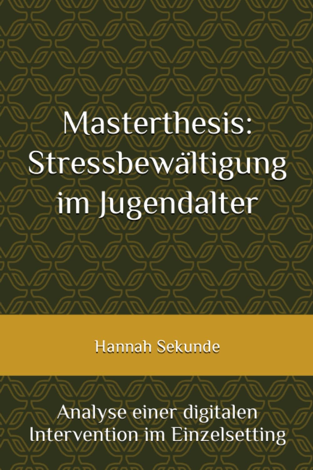 Masterthesis: Stressbewältigung im Jugendalter: Analyse einer digitalen Intervention im Einzelsetting book