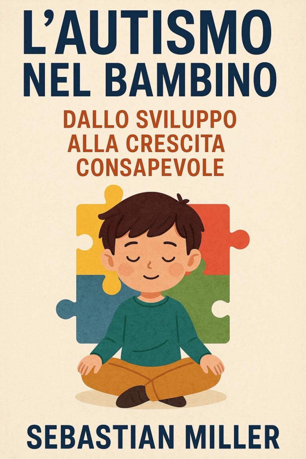 L'autismo nel bambino: Dallo sviluppo alla crescita consapevole Health, Nutrition & Fitness