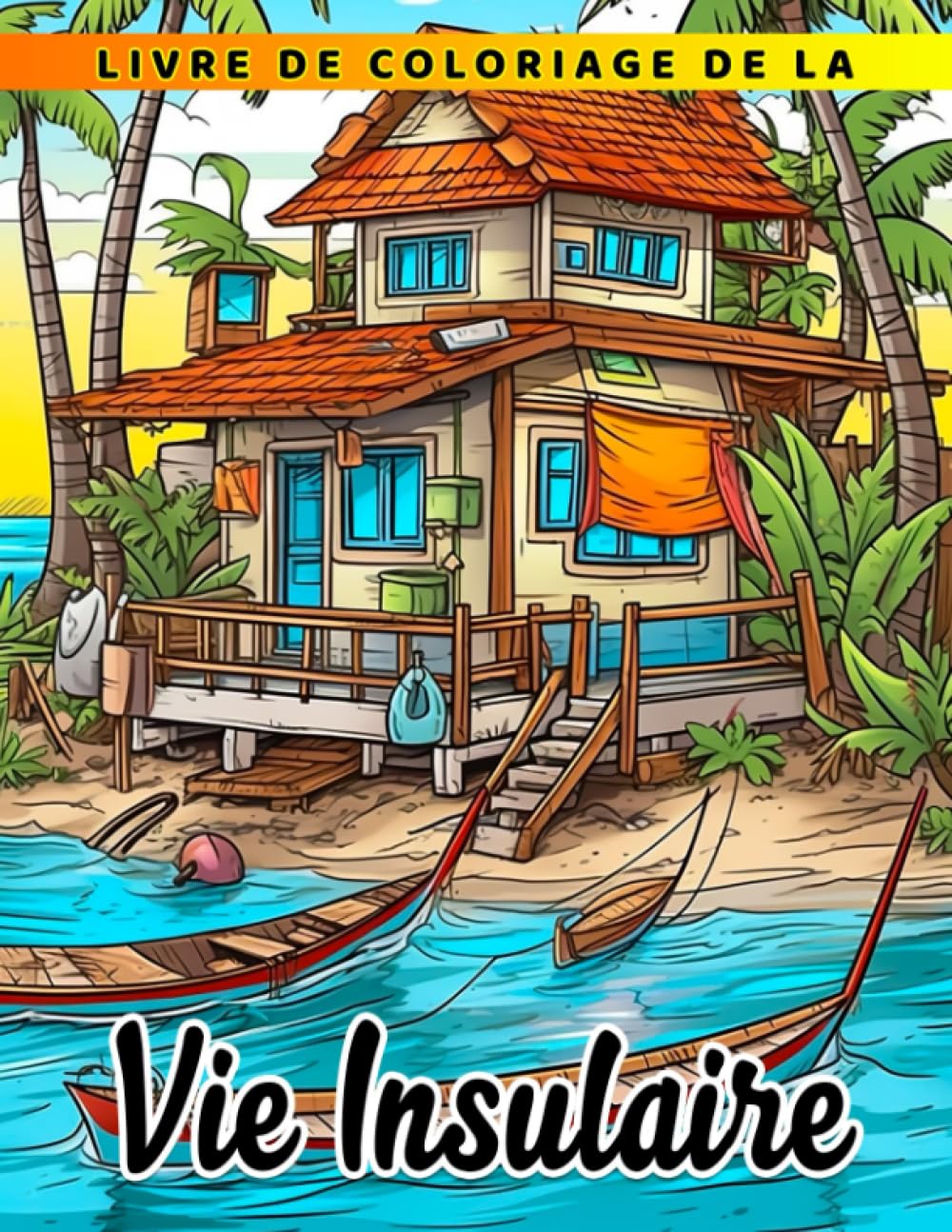 Livre de coloriage de la vie insulaire: Illustrations paisibles de paysages océaniques ave book
