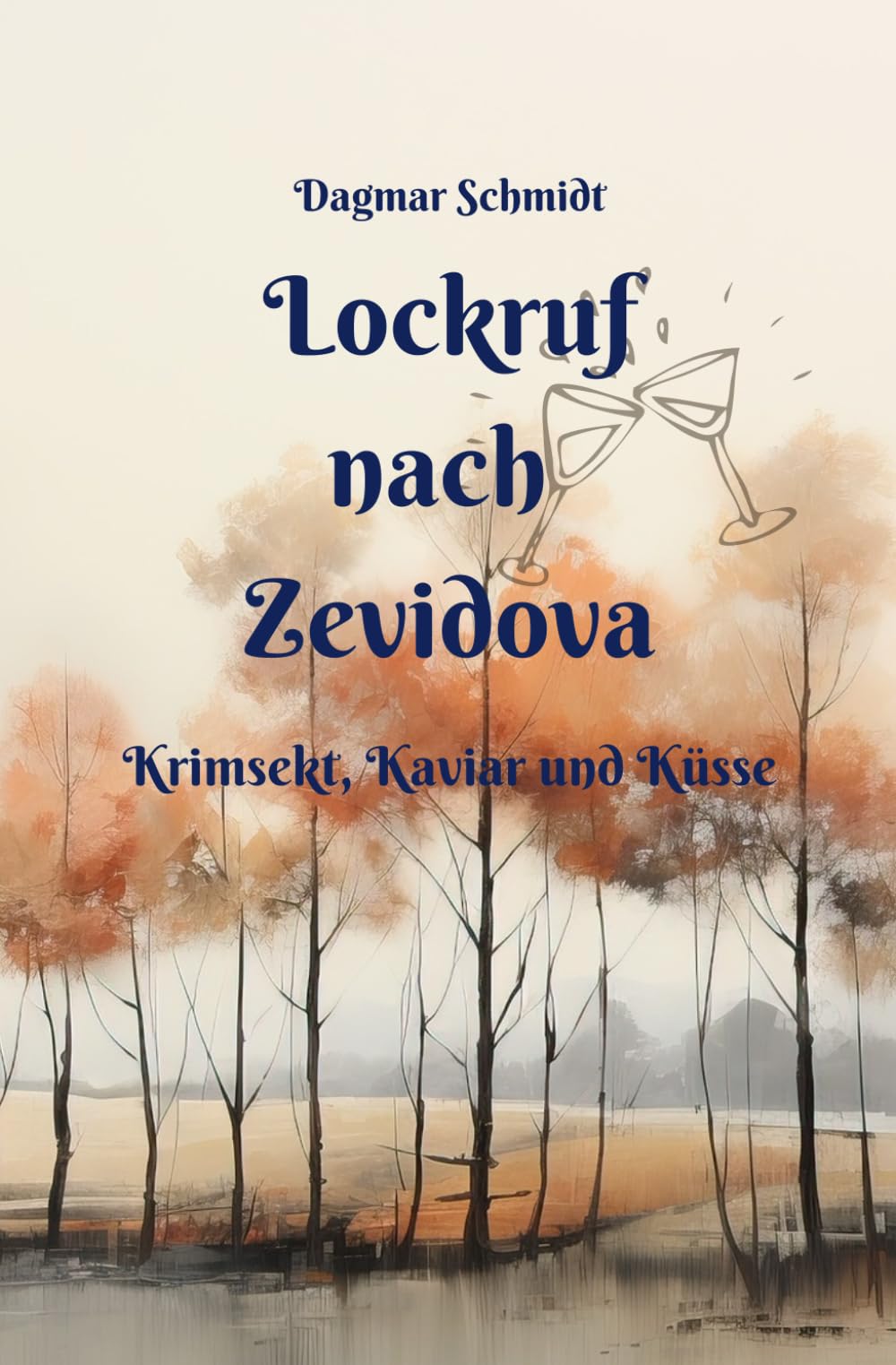 Lockruf nach Zevidova: Krimsekt, Kaviar und Küsse Humour & Satire