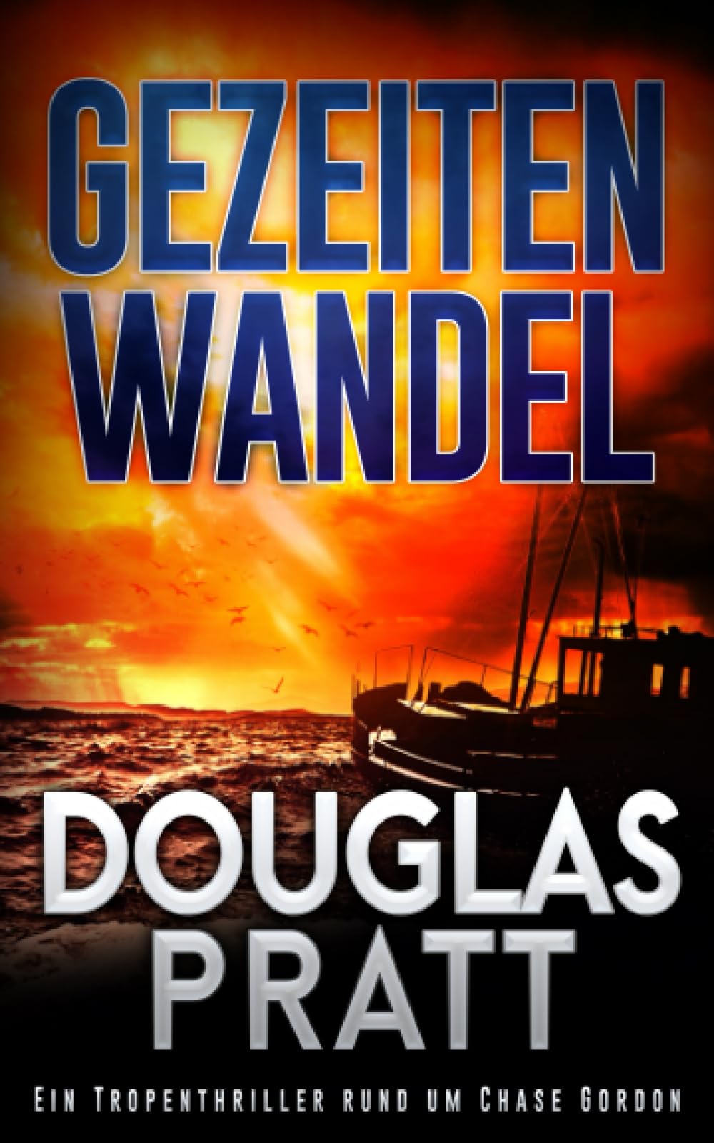 Gezeiten Wandel: Ein Tropenthriller rund um Chase Gordon Action & Adventure