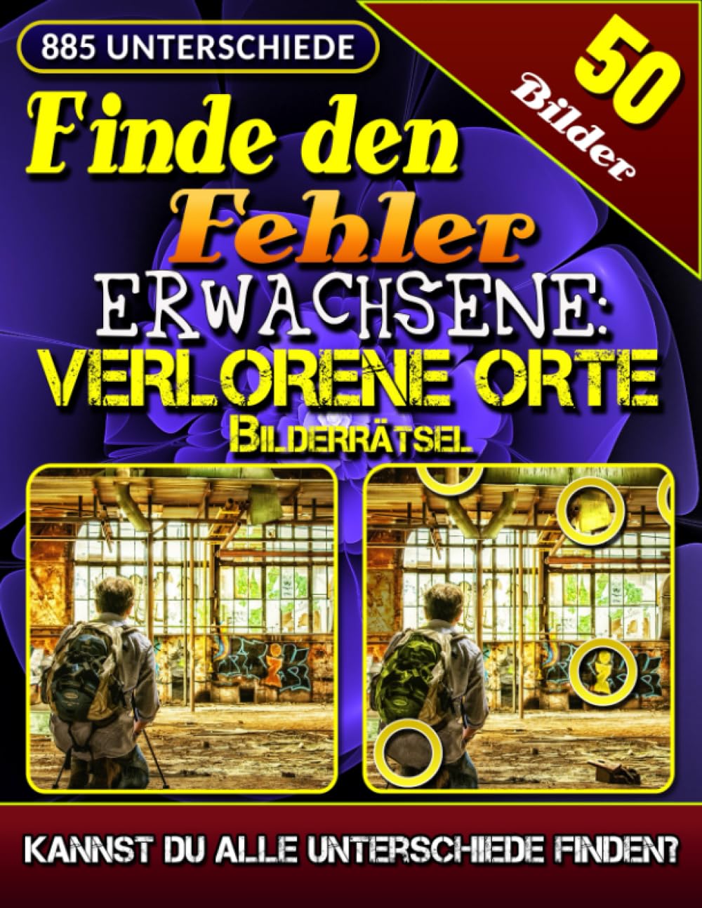 Finde den Fehler Erwachsene: Verlorene Orte - Bilderrätsel: Buch Finde die Unterschiede. Suchbilder Rätsel. Leisure & Fun
