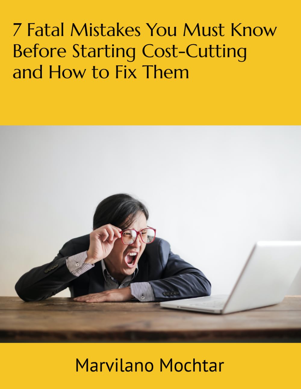 7 Fatal Mistakes You Must Know Before Starting Cost-Cutting and How to Fix Them Business, Finance & Career