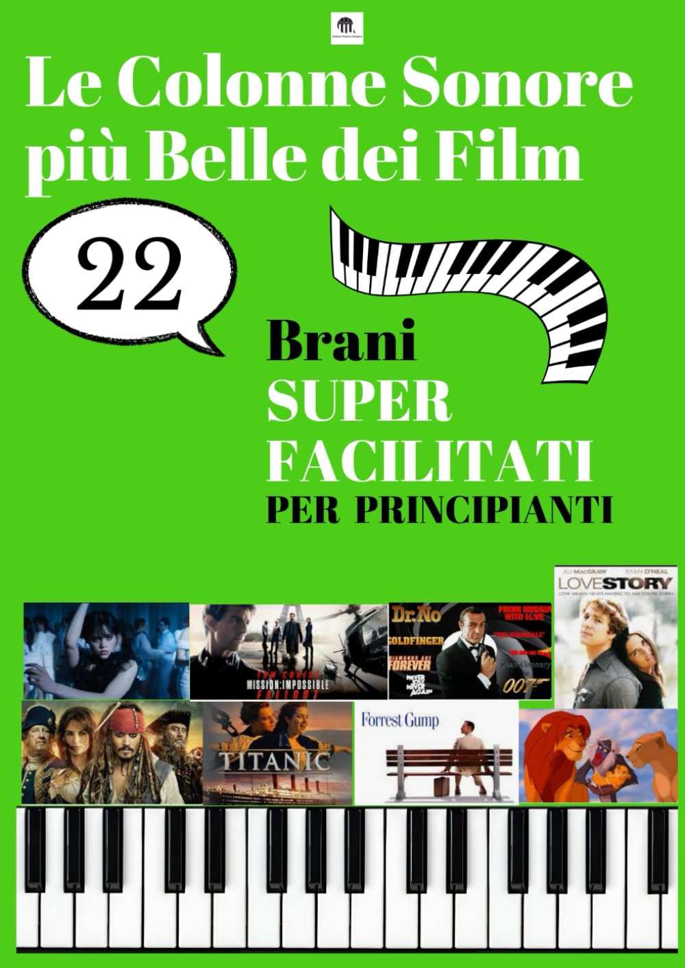 Le colonne sonore più belle dei film: 22 Brani Super Facilitati per Principianti Books