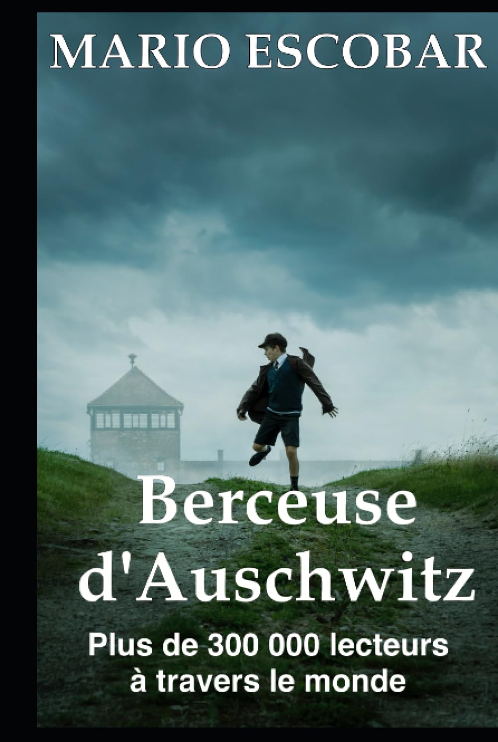 Berceuse d'Auschwitz: La véritable histoire d'Helen Hannemann, une mère qui s'est battue pour sa famille. Historical Fiction