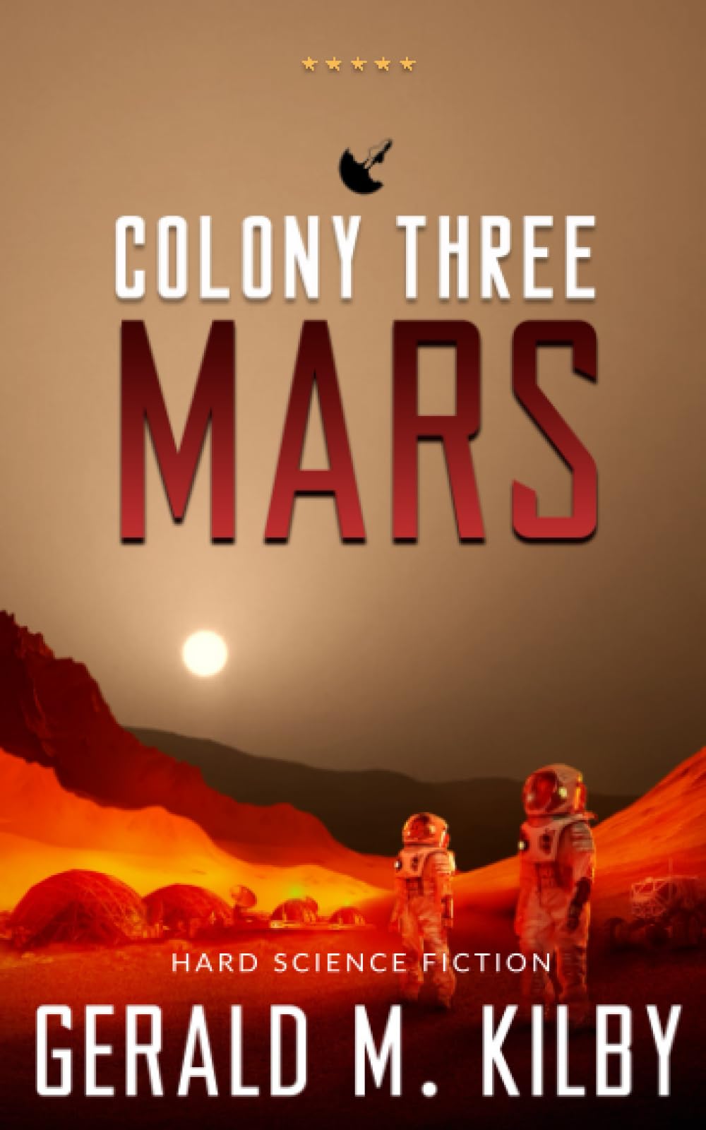 Colony Three Mars: Hard Science Fiction (Die Mars-Kolonie, Band 3) Action & Adventure