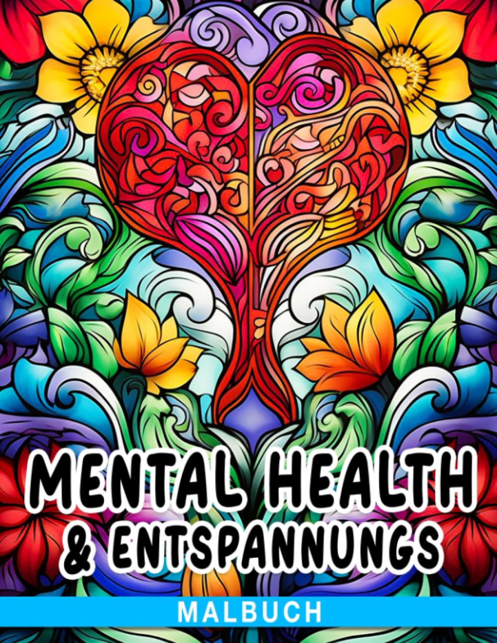 Mental Health & Entspannungs-Malbuch: Verbessern Sie Ihre Zeichenund Fähigkeiten zum Ausmalen mit dieser Sammlung von Malvorlagen mit erstaunlichen Designs zur Entspannung Hobbies & Crafts