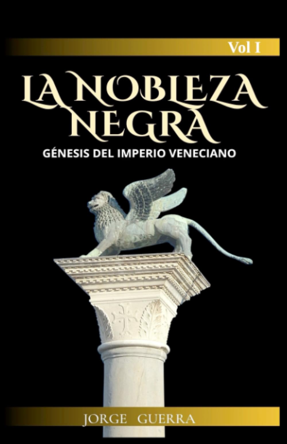 LA NOBLEZA NEGRA: Génesis del Imperio Veneciano book