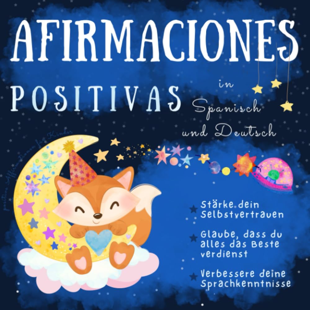 Afirmaciones positivas, Positive Affirmationen für Kinder in Spanisch und Deutsch: Spanisch Vokabeln Buch zum lernen, Spanisch lernen Anfänger, Libros en español para niños Lifestyle
