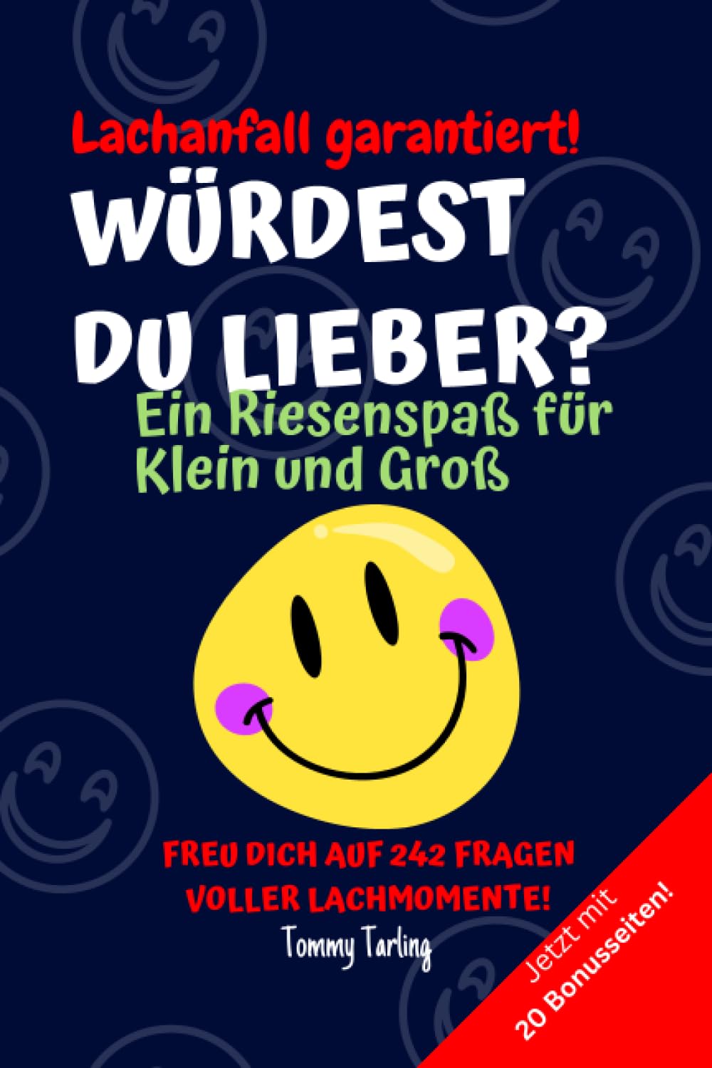 Würdest Du Lieber? - Lachgarantie Edition: 242 urkomische Fragen für Kinder, Jugendliche & die ganze Familie! Ein interaktives Frage-Antwort-Spiel für ... Familientreffen, Partys und Ausflüge Books