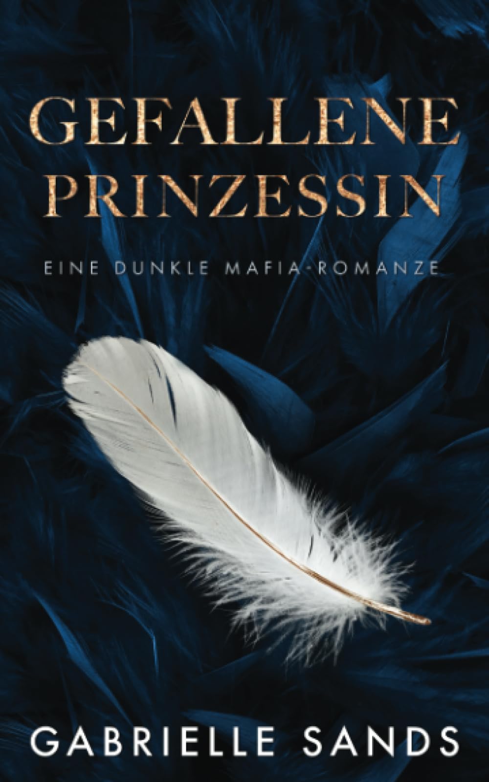 Gefallene Prinzessin: Eine dunkle Mafia-Romanze (Die Gefallenen, Band 2) Action & Adventure