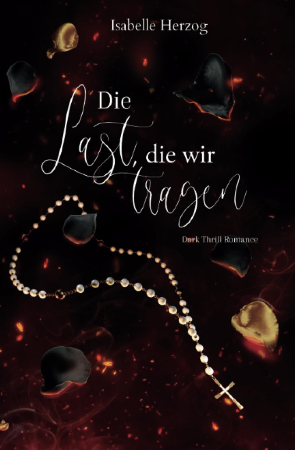 Die Last, die wir tragen (Sünder-Reihe, Band 5) Romantic Thrillers